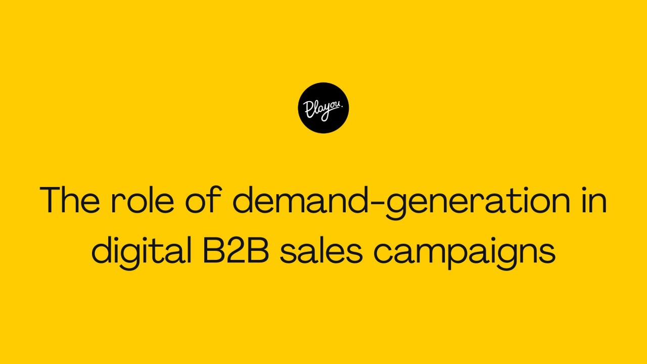 The role of demand-generation in digital B2B sales campaigns